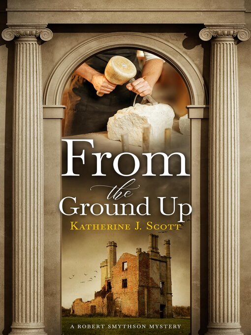 Title details for From the Ground Up by Katherine J. Scott - Available